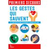 Premiers Secours Les Gestes Qu - Guide
