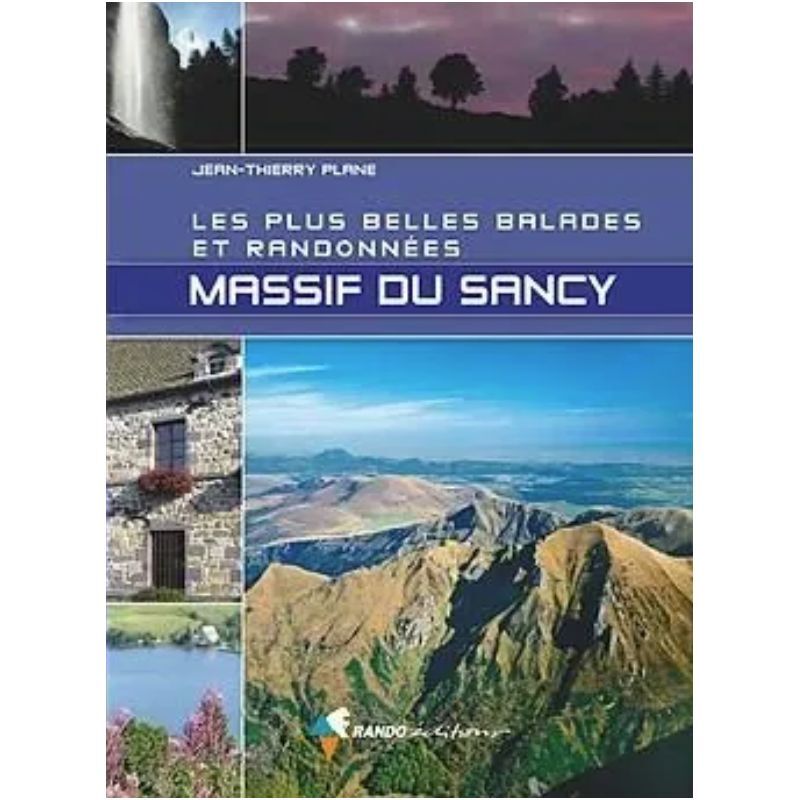 Rando Editions Massif Du Sancy - Les Plus Belles Balades Et Randonnees - Guide | Hardloop