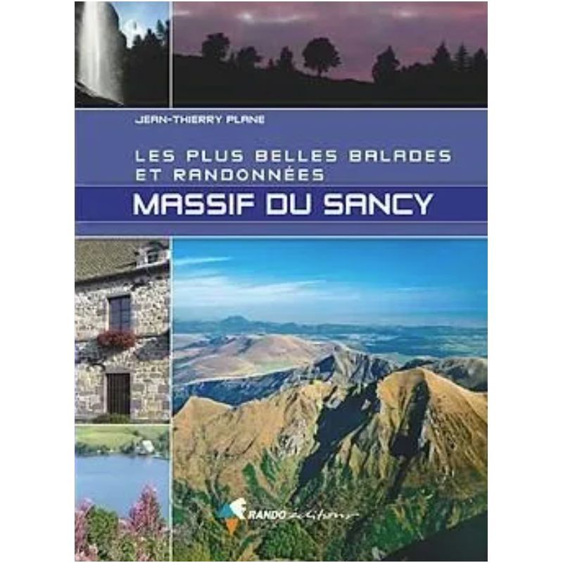 Rando Editions Massif Du Sancy - Les Plus Belles Balades Et Randonnees