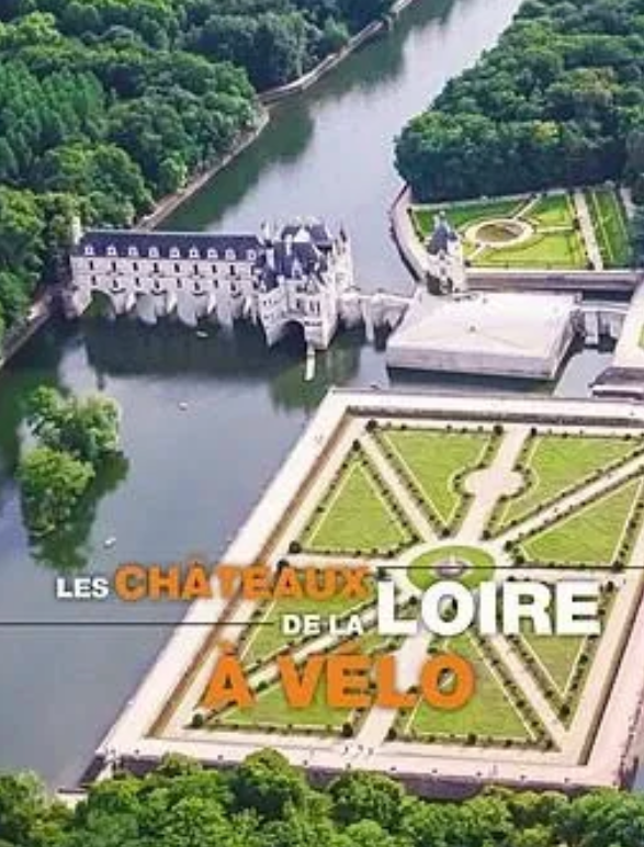 Rando Editions Chateaux De La Loire A Velo