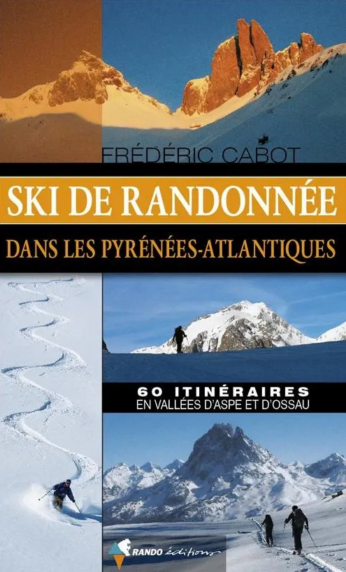 Rando Editions Ski De Randonnee Pyrenees-Atlantiques - Livre | Hardloop