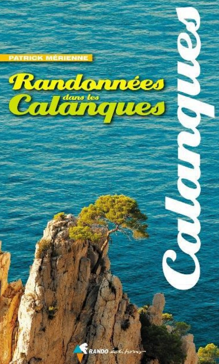 Rando Editions Randonnees Dans Les Calanques (N.Ed.) - Livre | Hardloop