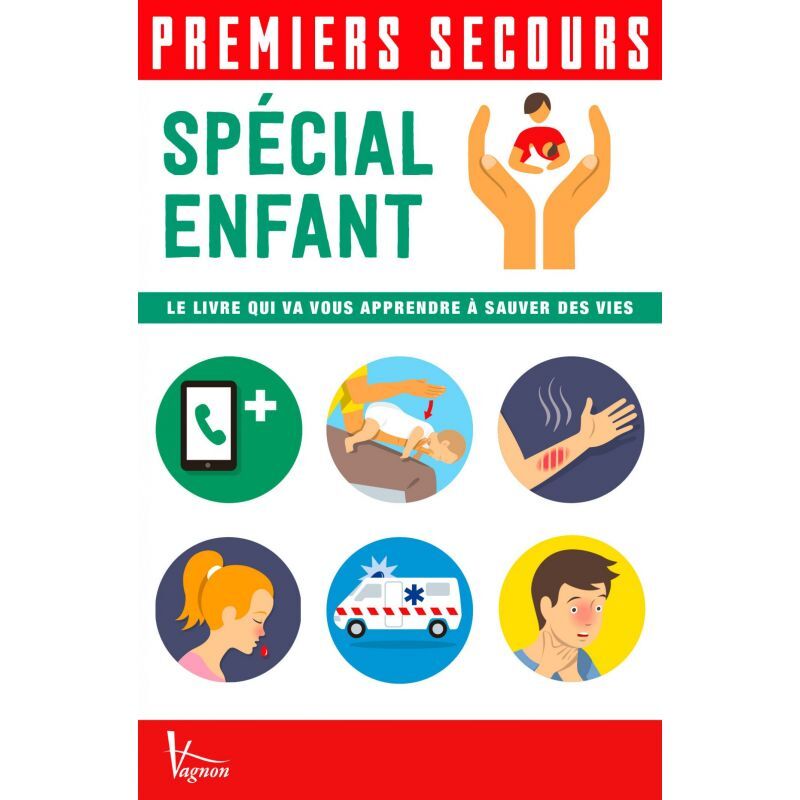 Vagnon Editions Premiers Secours Special Enfan
