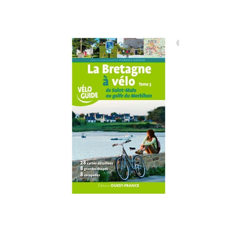 Editions Ouest France Bretagne A Velo - De St Malo Au Golfe Du Morbihan (T3)