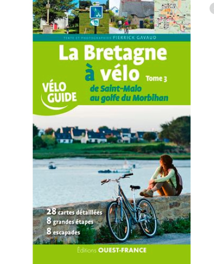 Editions Ouest France Bretagne A Velo - De St Malo Au Golfe Du Morbihan (T3)