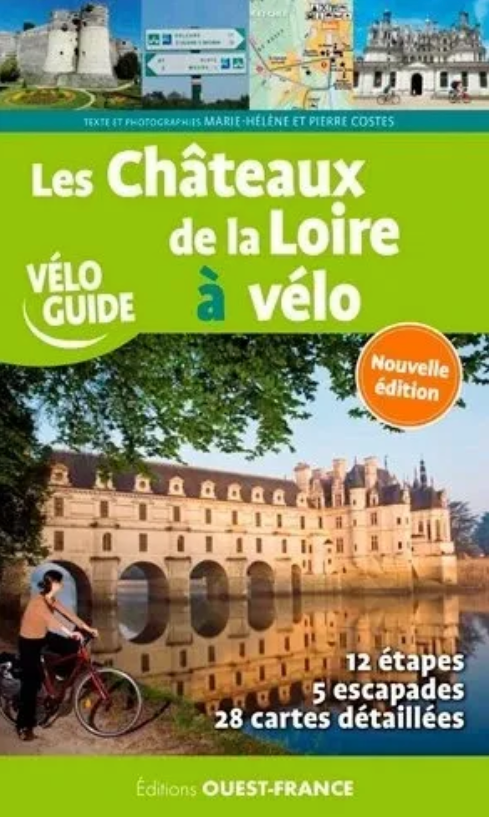 Editions Ouest France Les Chateaux De La Loire A Velo - Guide | Hardloop