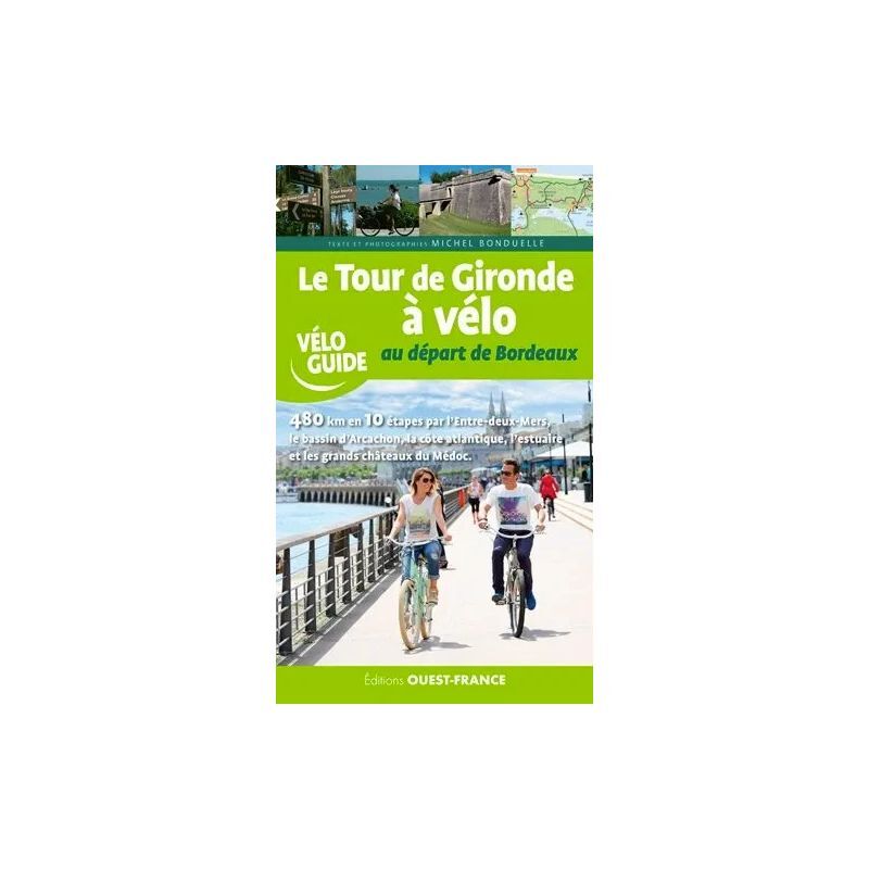 Editions Ouest France Le Tour De Gironde A Velo Guide Hardloop