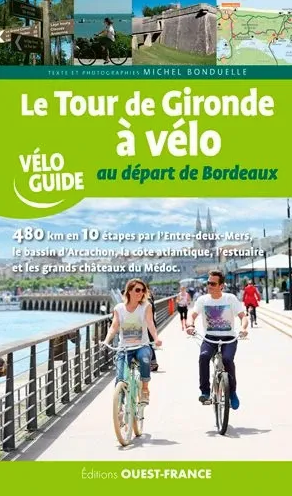 Editions Ouest France Le Tour De Gironde A Velo - Guide | Hardloop
