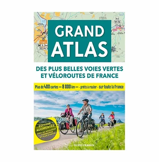 Editions Ouest France Grand Atlas Des Plus Belles Voies Vertes Et Veloroutes