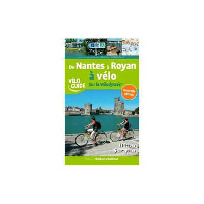 De Nantes A Royan A Velo. Sur La Velodyssee - Guide
