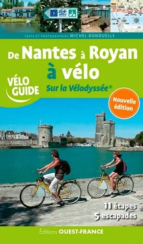 Editions Ouest France De Nantes A Royan A Velo. Sur La Velodyssee