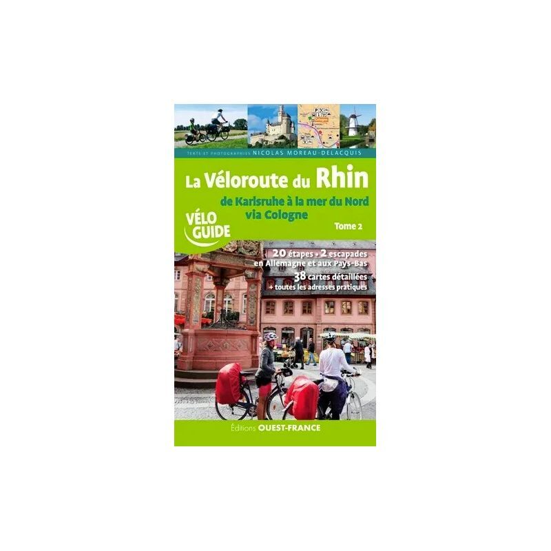 Editions Ouest France Veloroute Rhin Karlsruhe Mer Du Nord (T2)