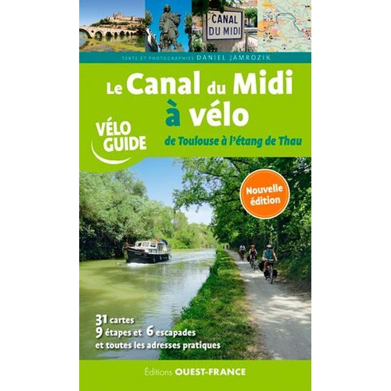 Editions Ouest France Le Canal Du Midi A Velo - De Toulouse A L'Etang De Thau