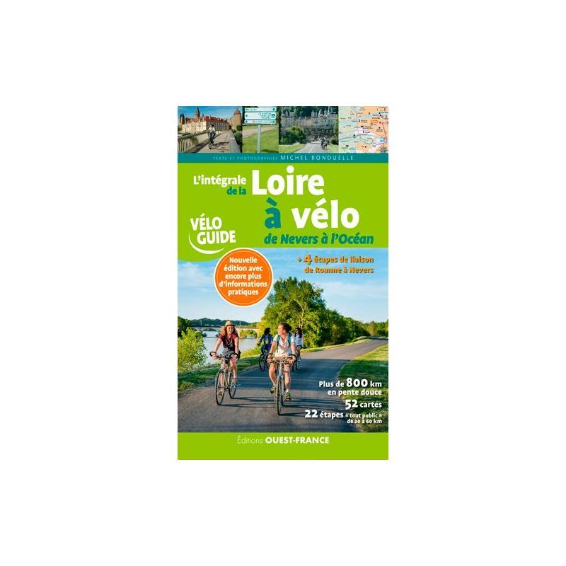 Editions Ouest France L'Integrale De La Loire A Velo