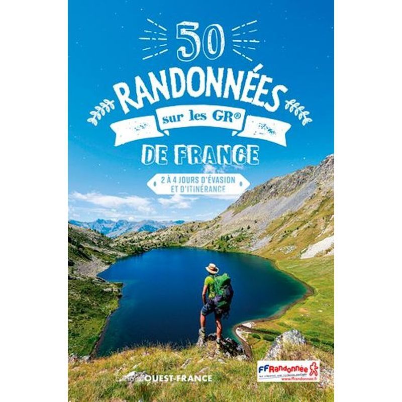 Editions Ouest France 50 Randonnees Sur Les Gr De France