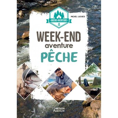 Micro-Aventure : Week-End Aventure Peche