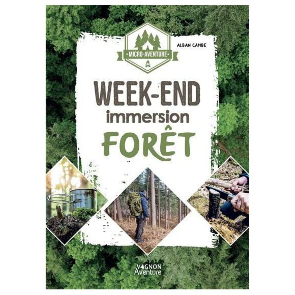 Vagnon Editions Micro-Aventure : Week-End Immersion En Foret - Guide | Hardloop