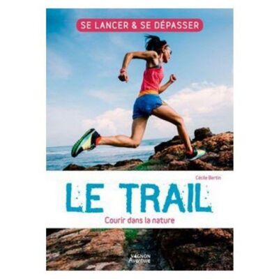 Le Trail - Courir Dans La Nat