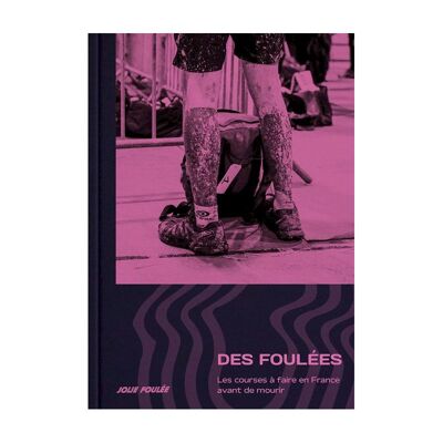 Des foulées - Les courses à faire en France avant de mourir